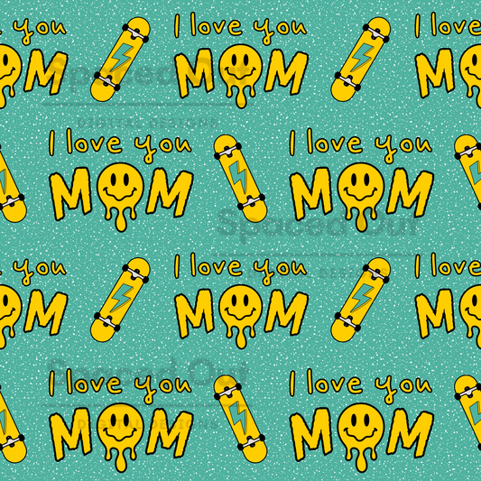 I Love You Mom Teal