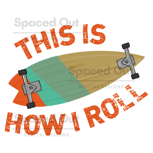 This Is How I Roll PNG