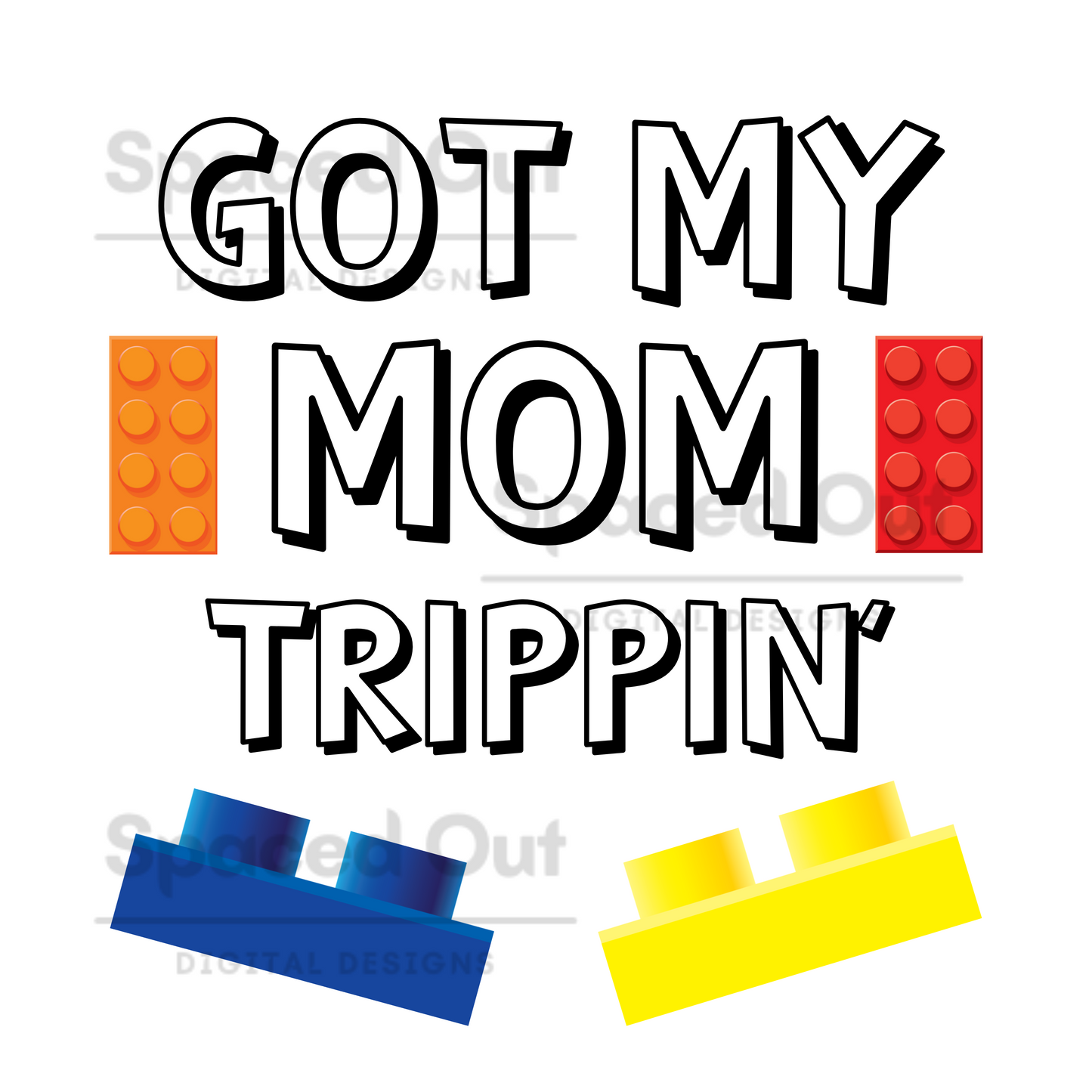 Got My Mom Trippin PNG
