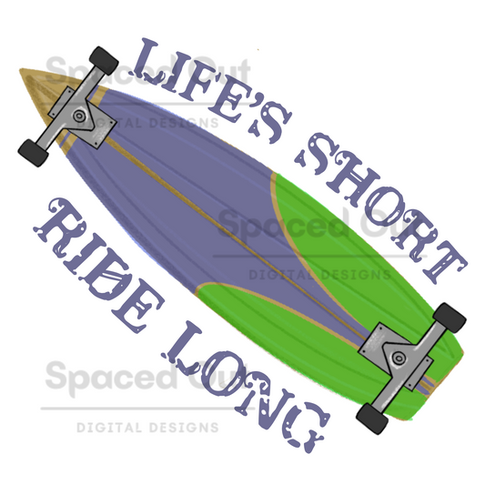 Lives Short Ride Long PNG